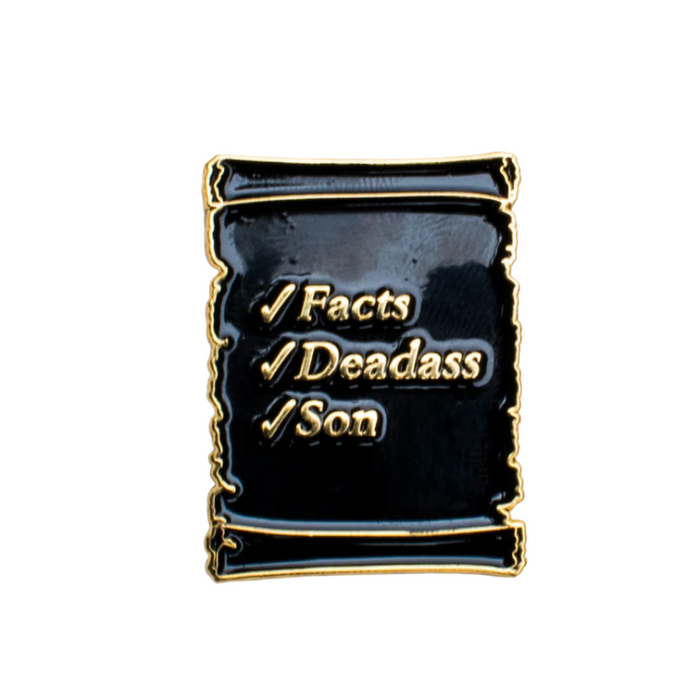 Facts Deadass Son Enamel Pin