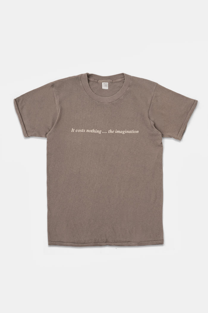 It costs nothing.... the imagination Tee / Brown Gray