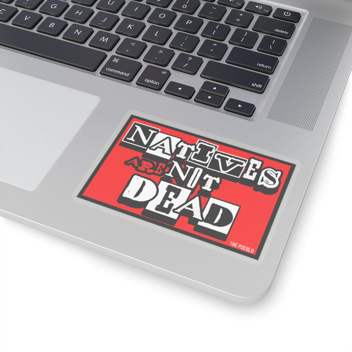 Natives Are Not Dead Sticker