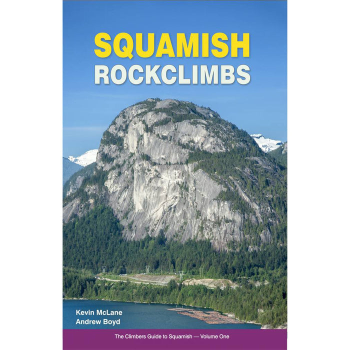 Squamish Rockclimbs - The Climbers Guide to Squamish