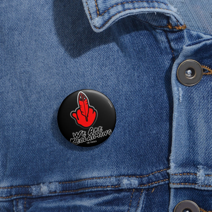 We Are Reclaiming Button