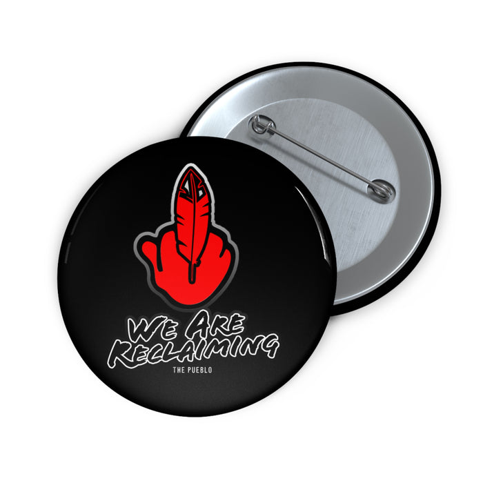 We Are Reclaiming Button