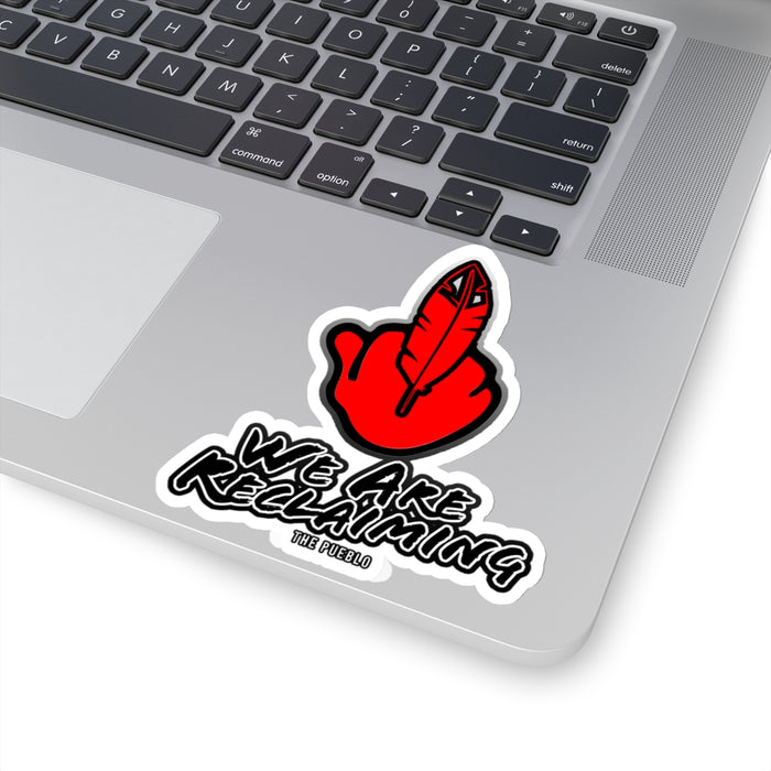 We Are Reclaiming Sticker